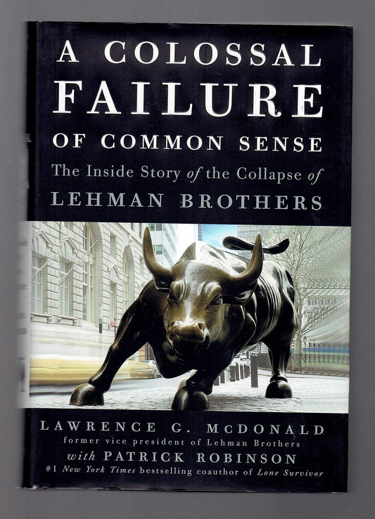 A Colossal Failure of Common Sense: The Inside Story of the Collapse of Lehman Brothers - 907