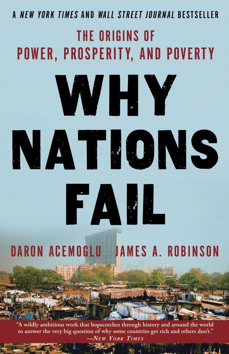 Why Nations Fail: The Origins of Power, Prosperity, and Poverty - 5648