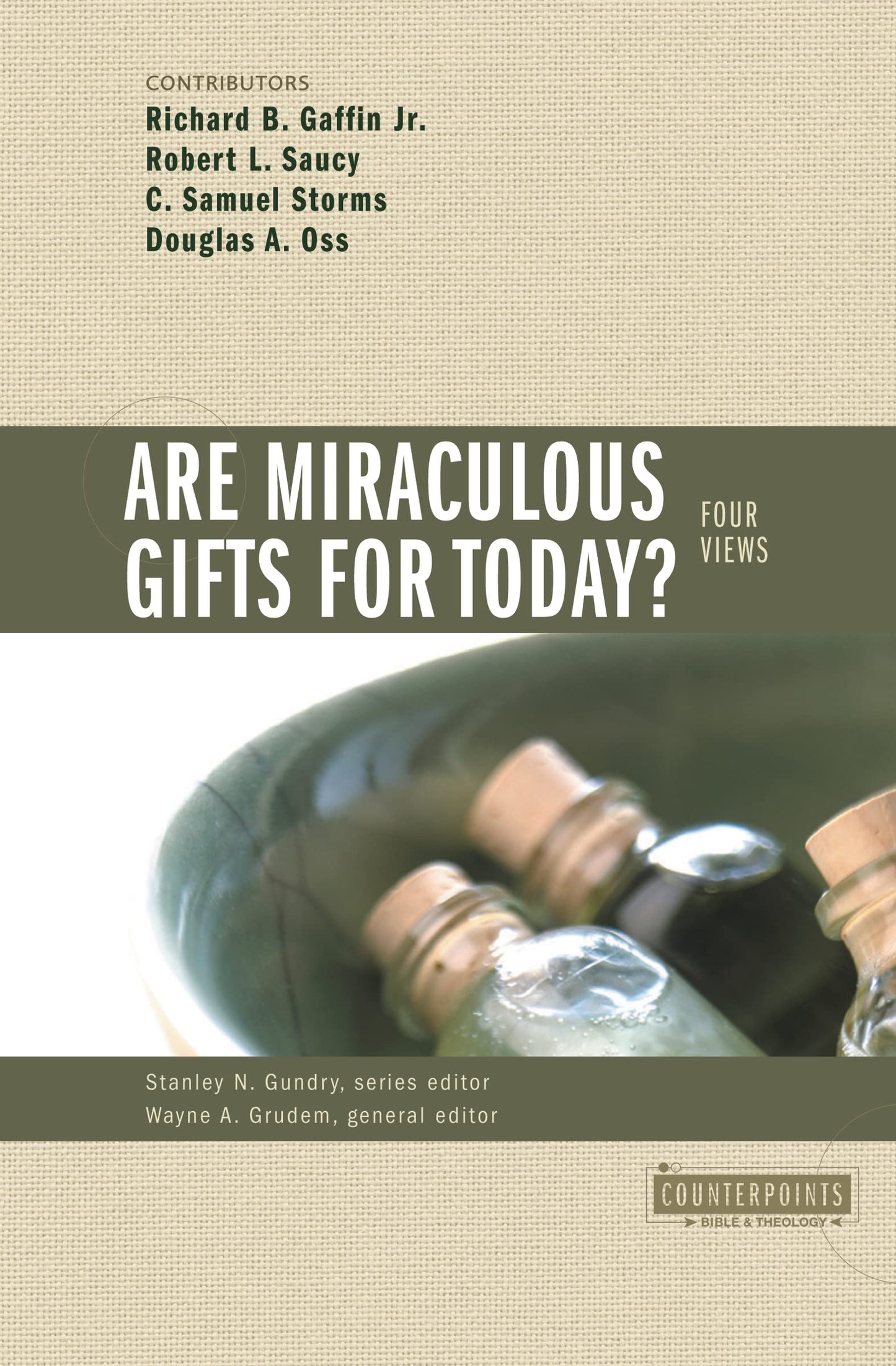 Are Miraculous Gifts for Today?: 4 Views (Counterpoints: Bible and Theology) - 8978