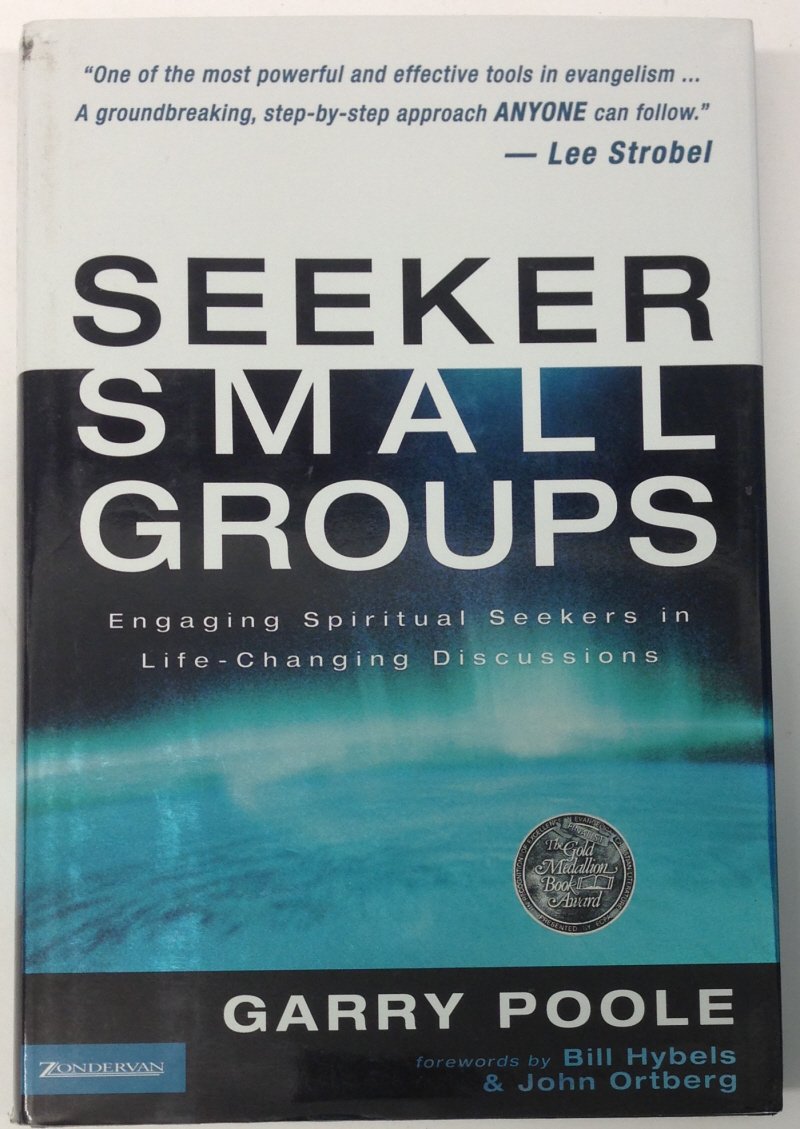 Seeker Small Groups: Engaging Spiritual Seekers in Life-Changing Discussions - 9215