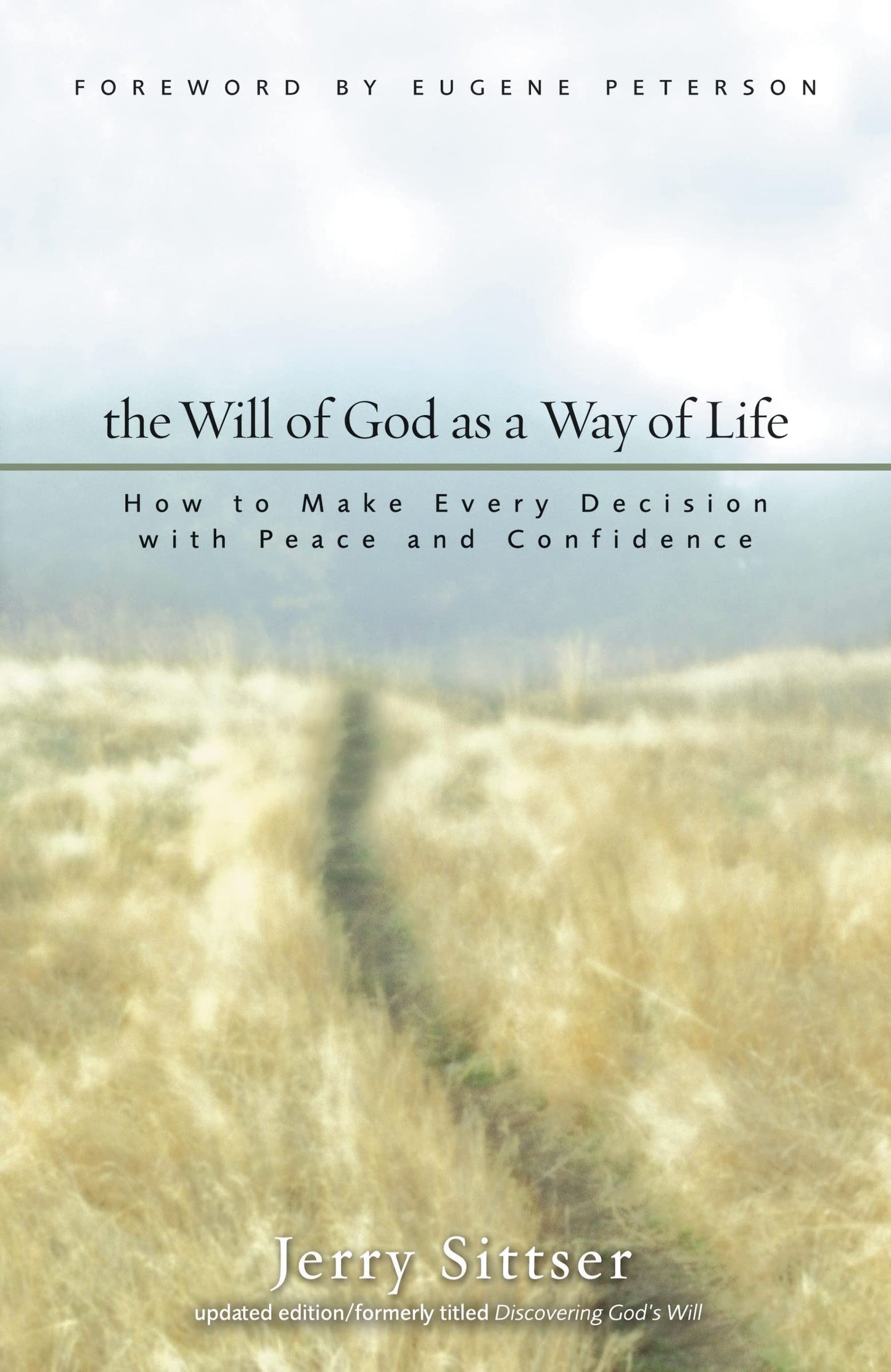 The Will of God as a Way of Life: How to Make Every Decision with Peace and Confidence - 3639