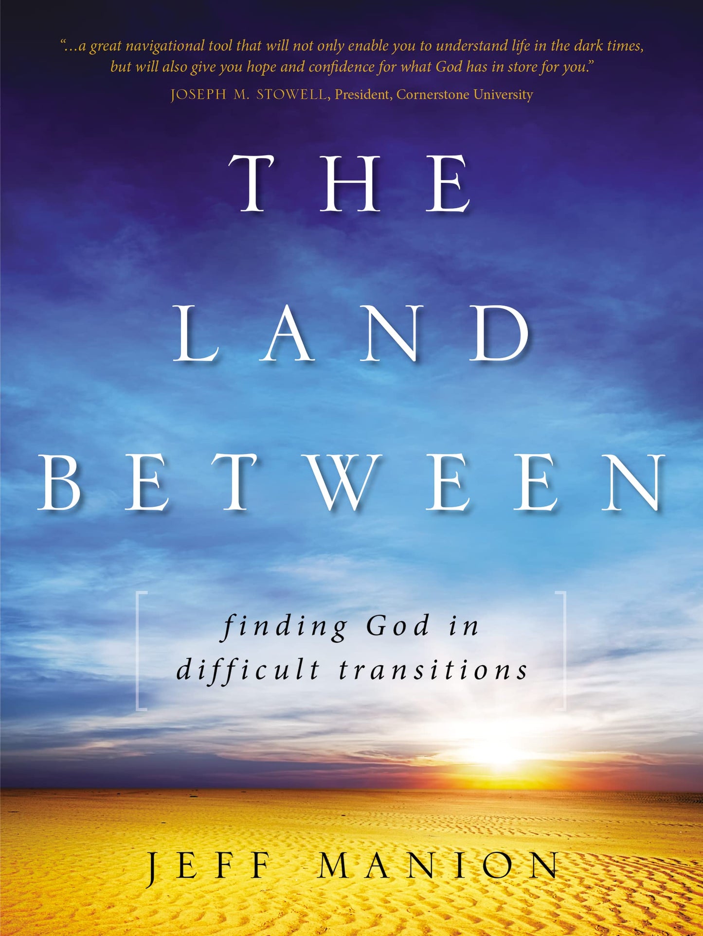 The Land Between: Finding God in Difficult Transitions - 4345