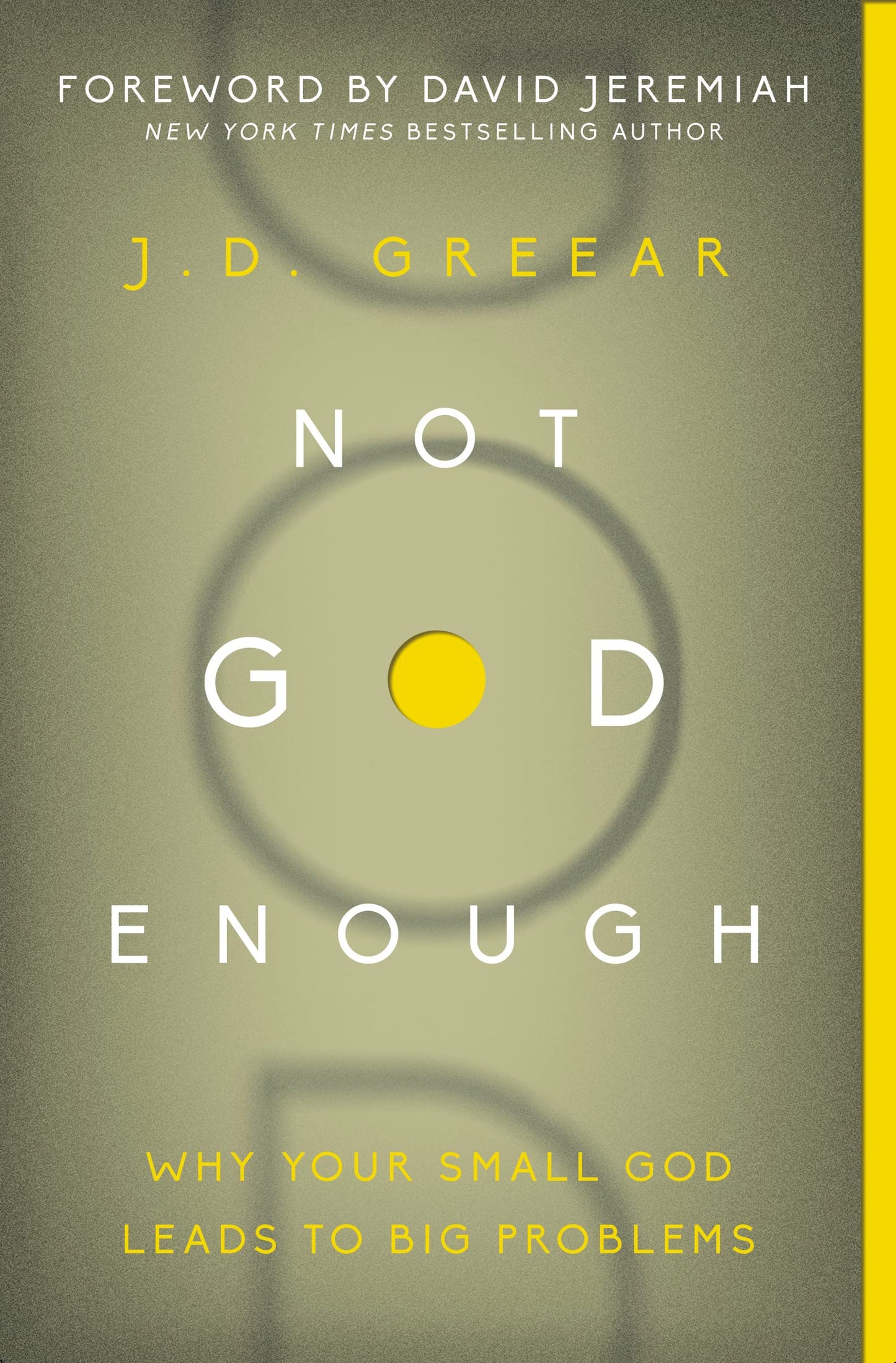 Not God Enough: Why Your Small God Leads to Big Problems - 1529