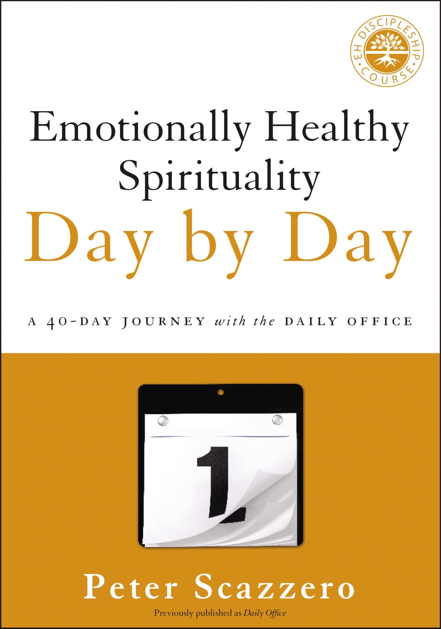 Emotionally Healthy Spirituality Day by Day: A 40-Day Journey with the Daily Office - 6924