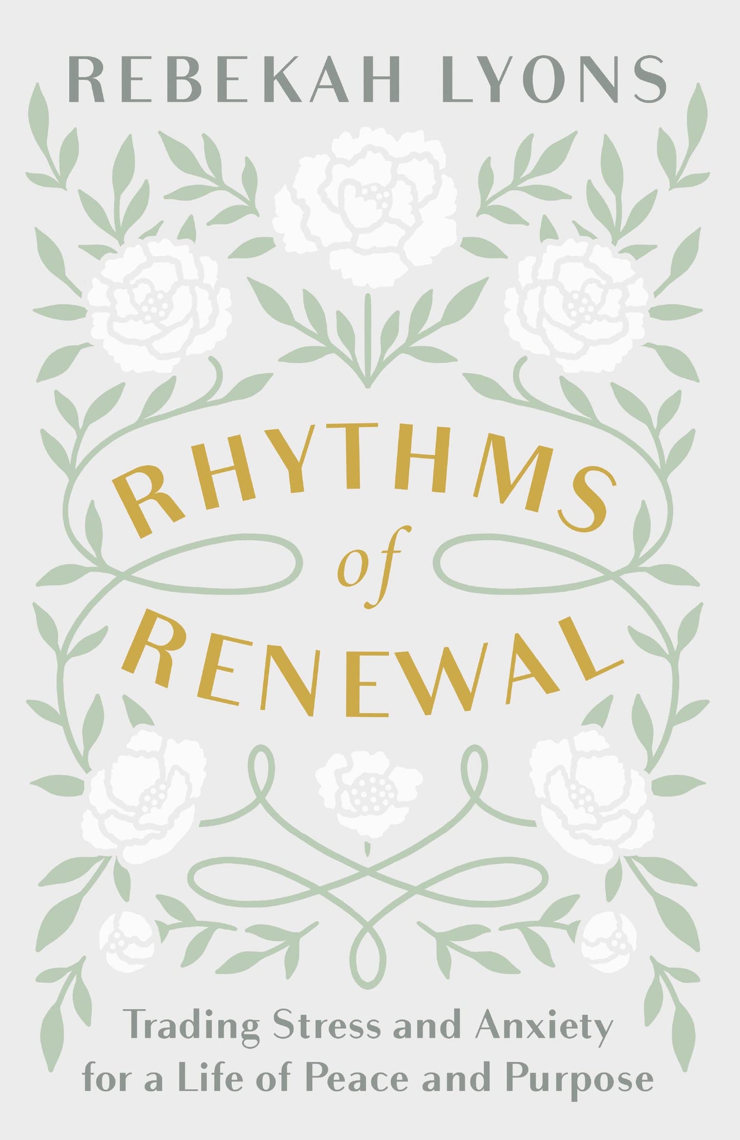 Rhythms of Renewal: Trading Stress and Anxiety for a Life of Peace and Purpose - 6690