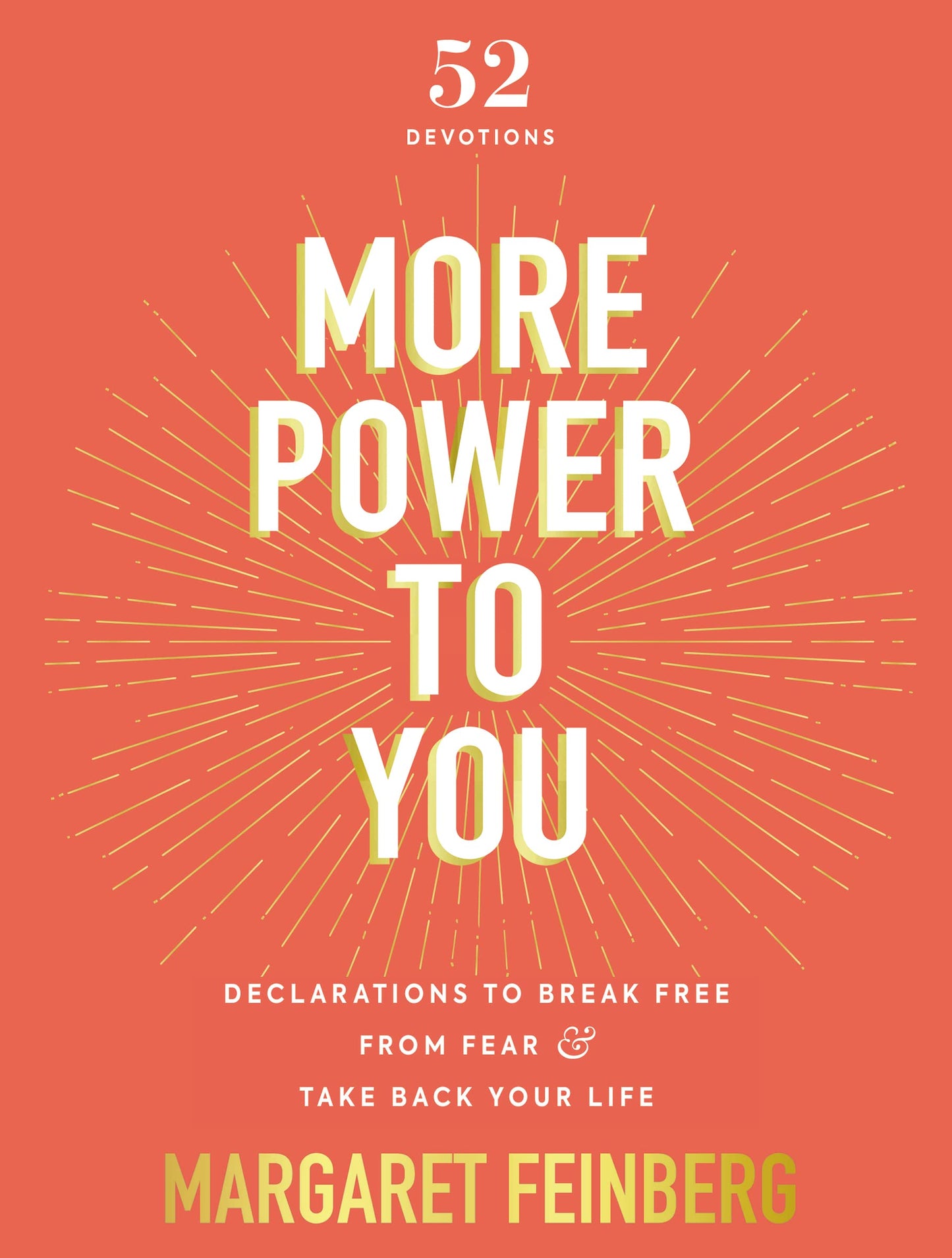 More Power to You: Declarations to Break Free from Fear and Take Back Your Life (52 Devotions) - 6009