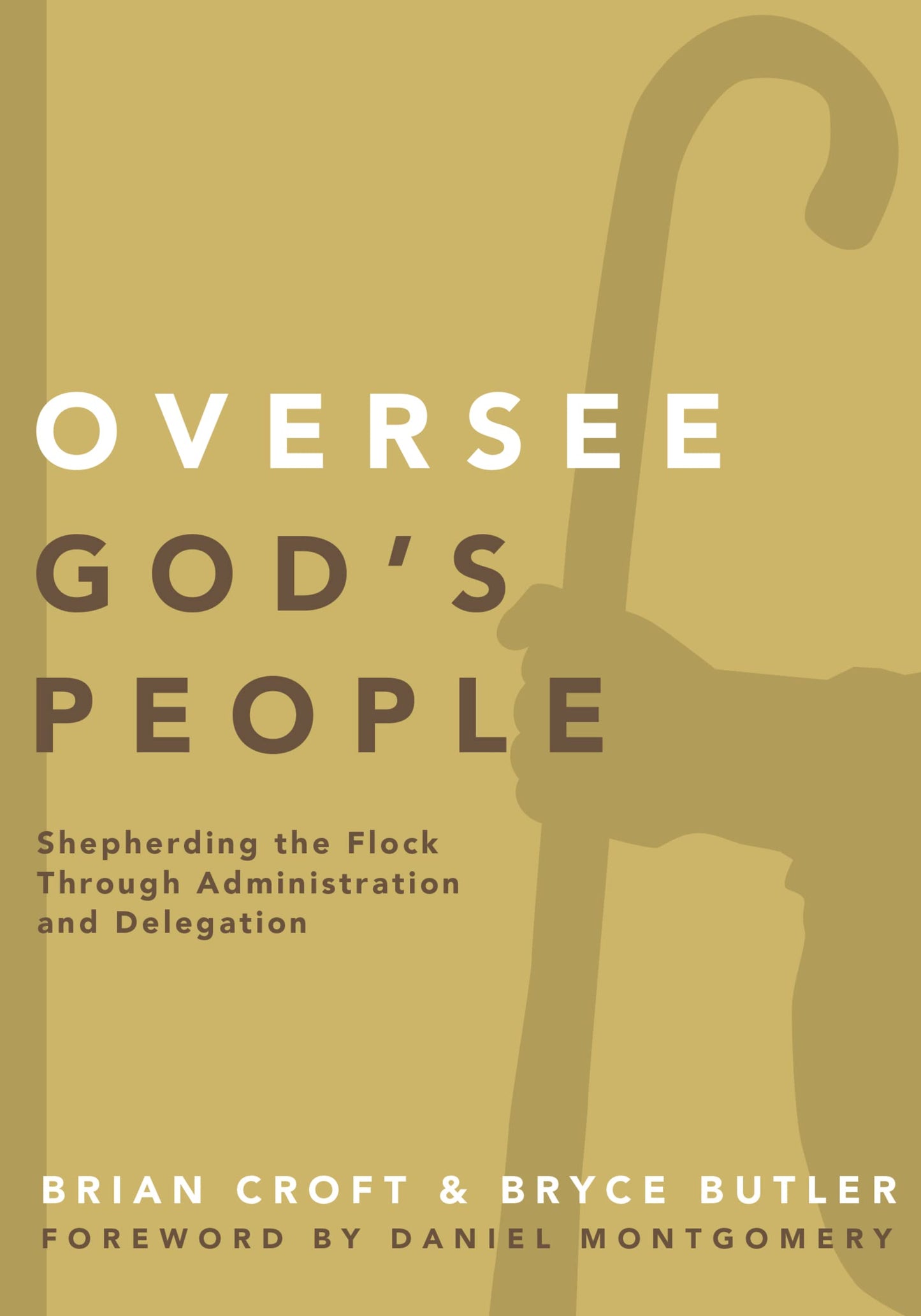 Oversee God's People: Shepherding the Flock Through Administration and Delegation (Practical Shepherding Series) - 2835