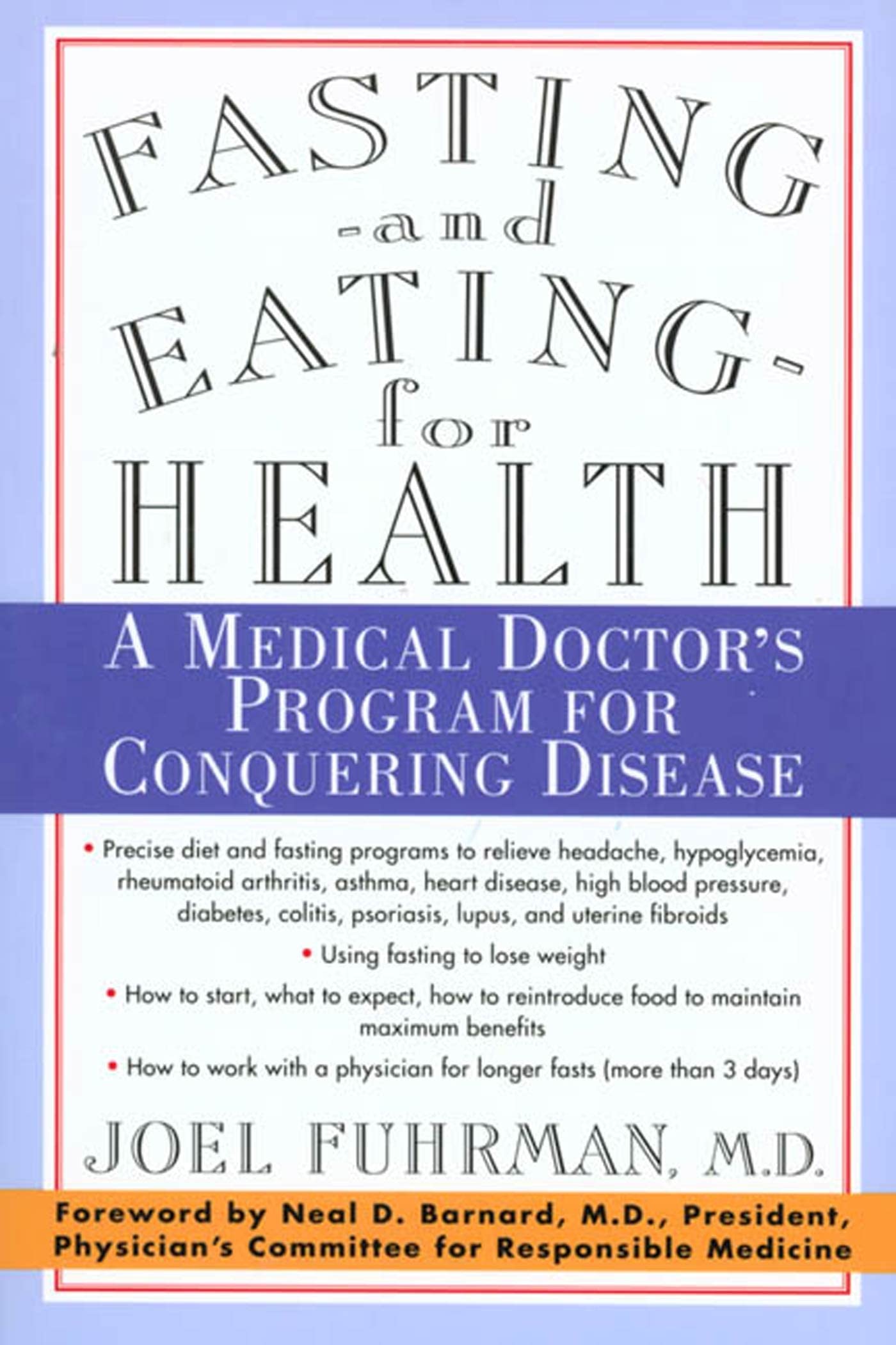 Fasting and Eating for Health: A Medical Doctor's Program for Conquering Disease - 4666