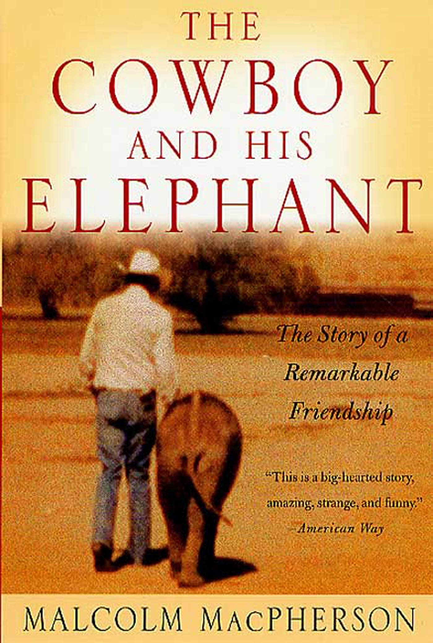 The Cowboy and His Elephant: The Story of a Remarkable Friendship - 5824