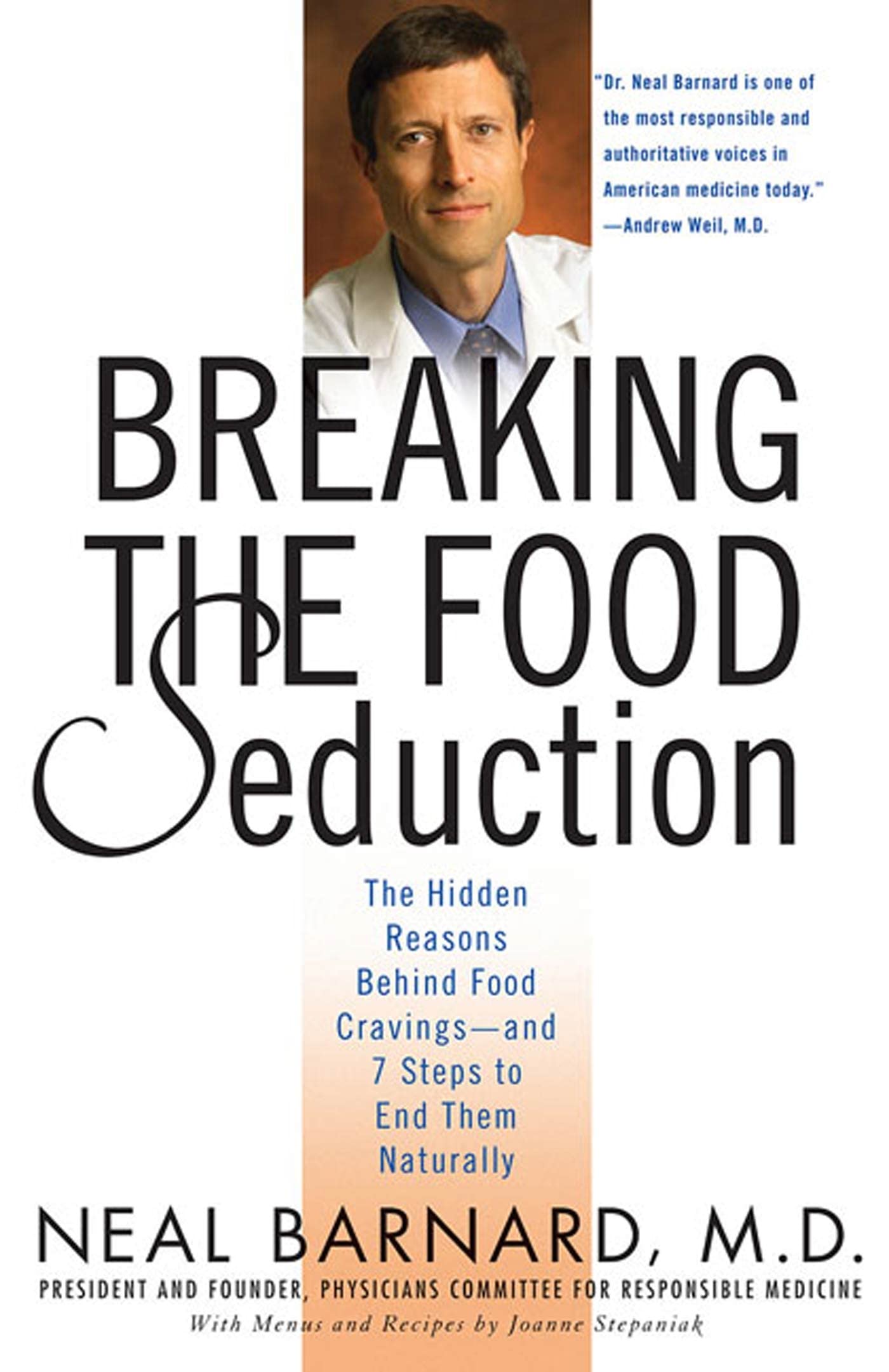 Breaking the Food Seduction: The Hidden Reasons Behind Food Cravings--And 7 Steps to End Them Naturally - 5691