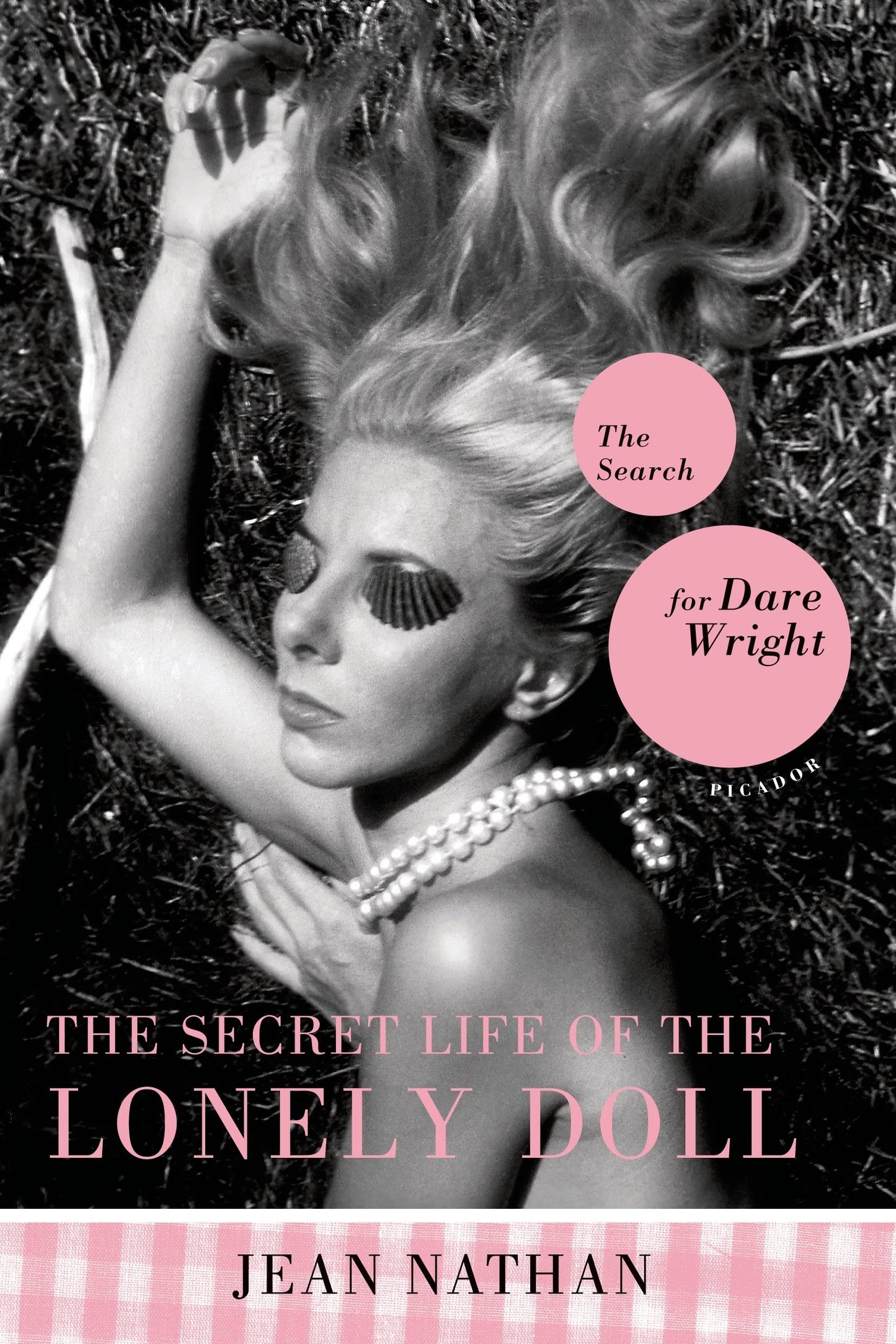 The Secret Life of the Lonely Doll: The Search for Dare Wright - 2571