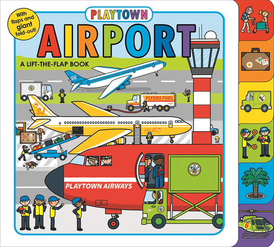 Playtown: Airport (revised edition): A Lift-the-Flap book - 6769