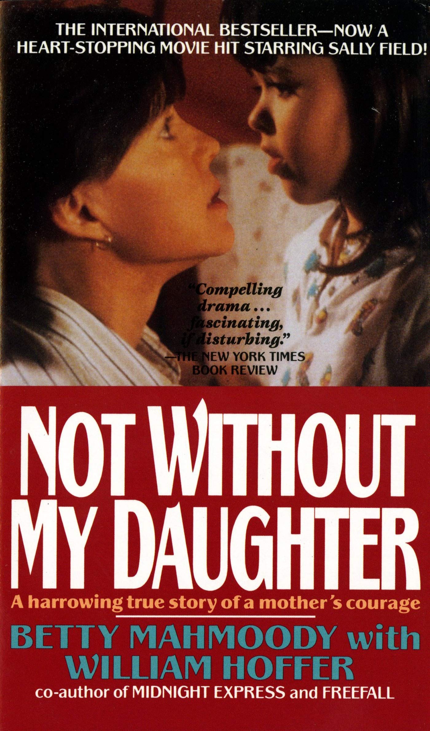Not Without My Daughter: The Harrowing True Story of a Mother's Courage - 826