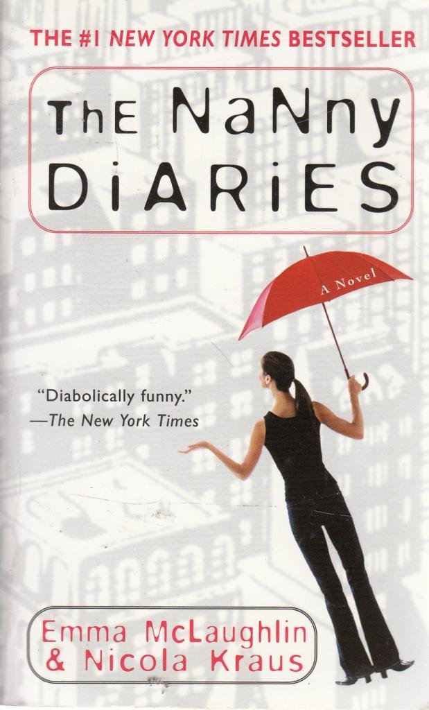 The Nanny Diaries: A Novel