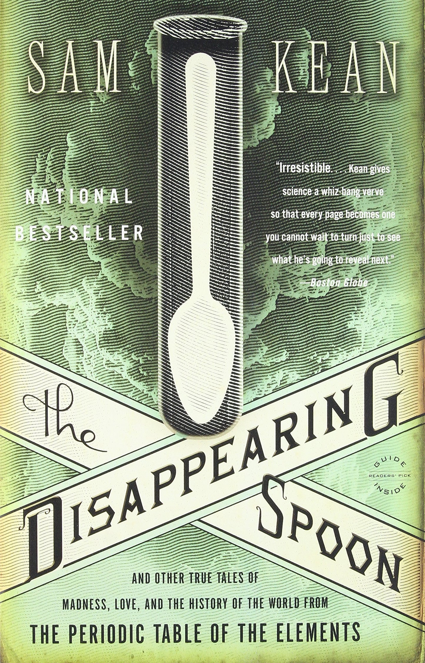 The Disappearing Spoon: And Other True Tales of Madness, Love, and the History of the World from the Periodic Table of the Elements