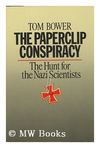 The Paperclip Conspiracy: The Hunt for the Nazi Scientists - 3096