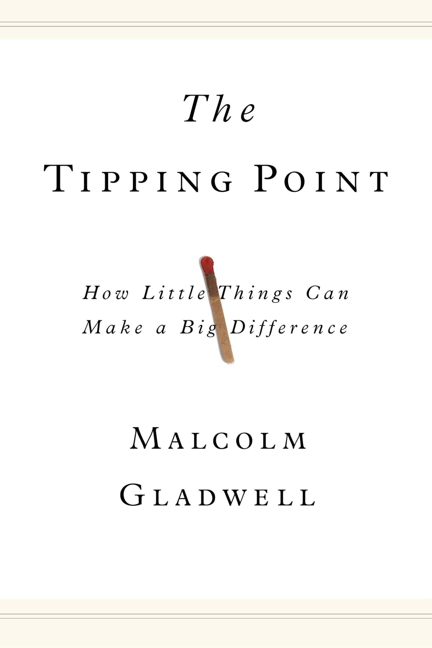 The Tipping Point: How Little Things Can Make a Big Difference - 8907