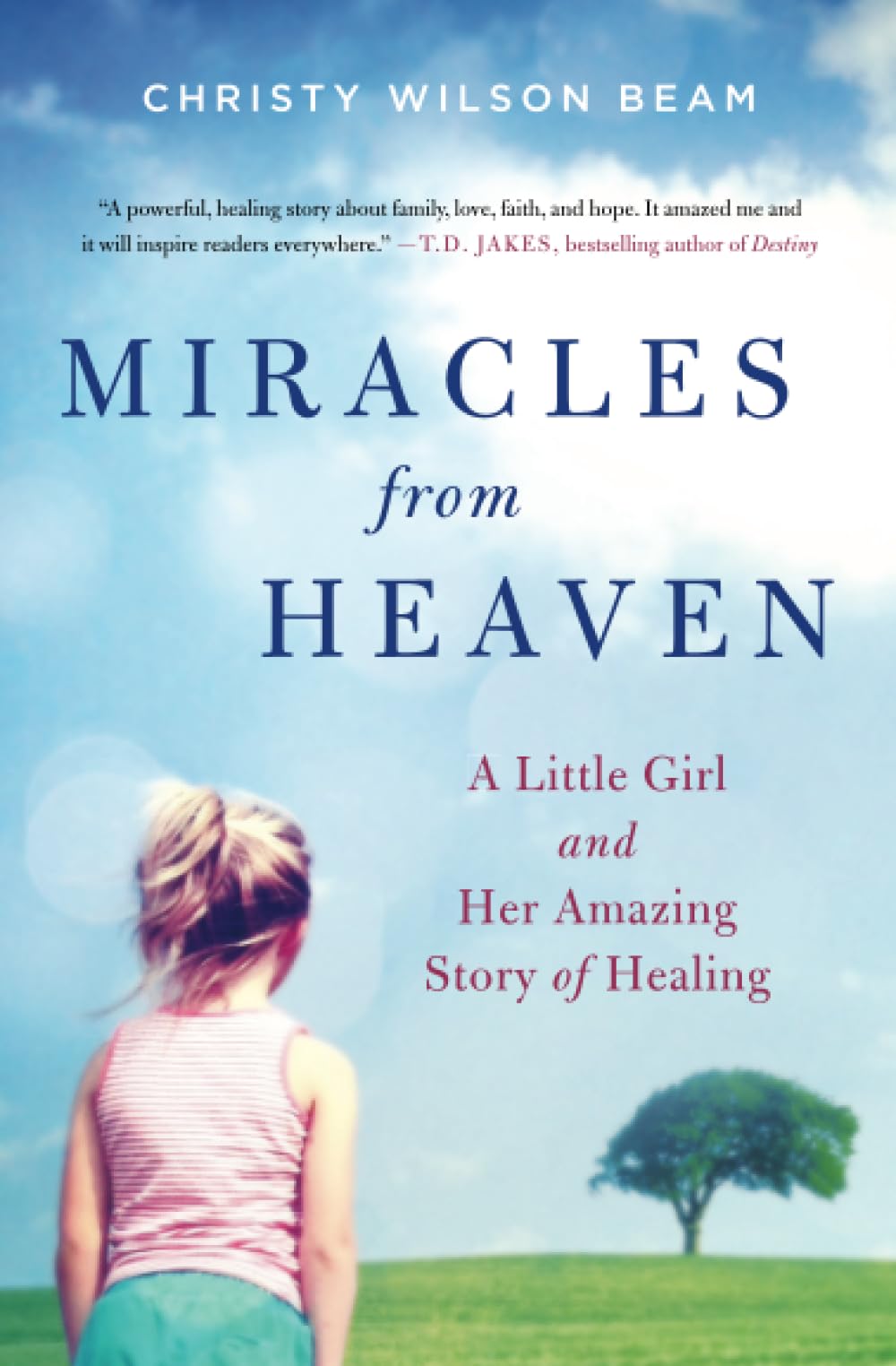 Miracles from Heaven: A Little Girl and Her Amazing Story of Healing - 5434