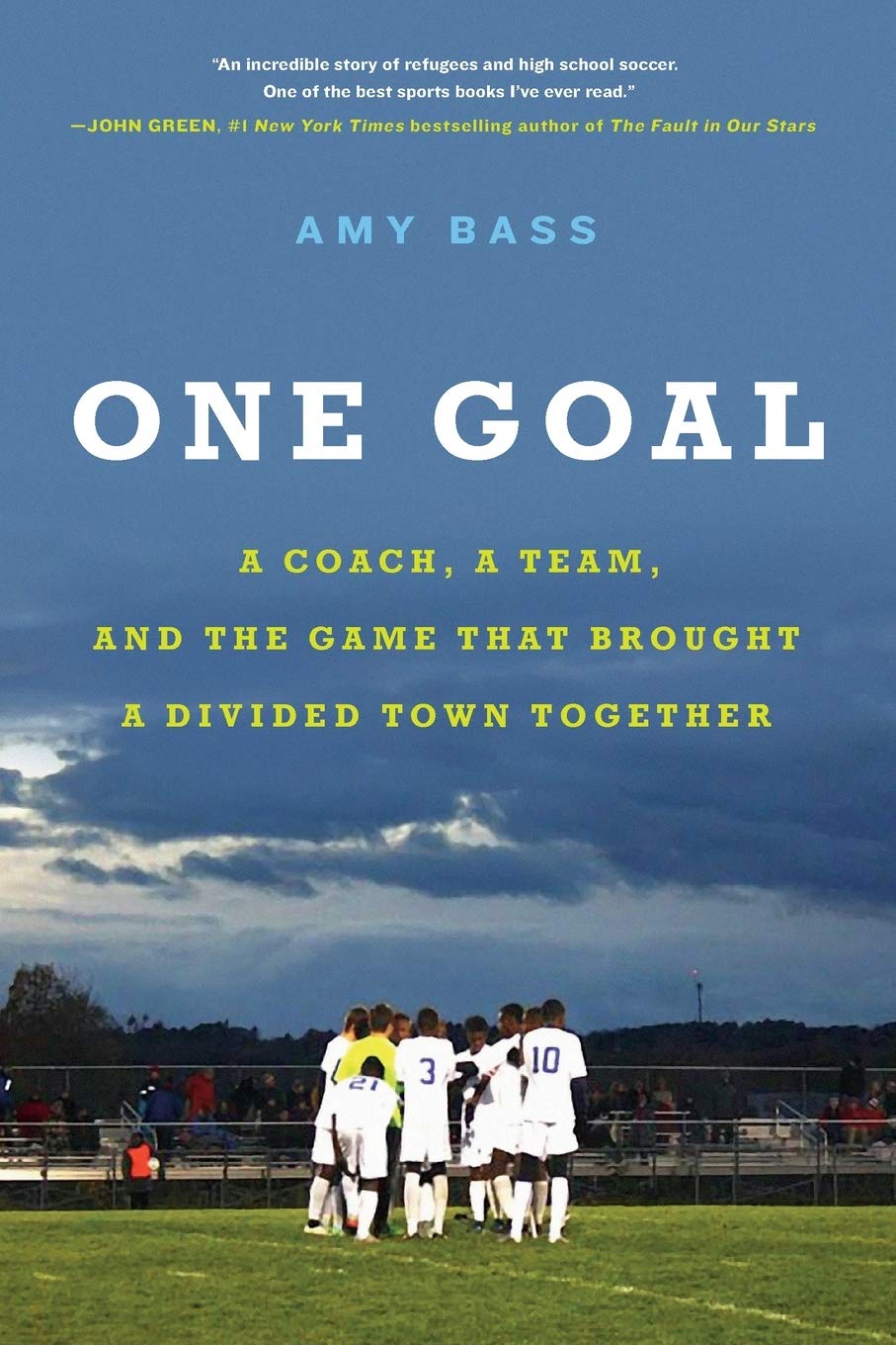 One Goal: A Coach, a Team, and the Game That Brought a Divided Town Together - 8140