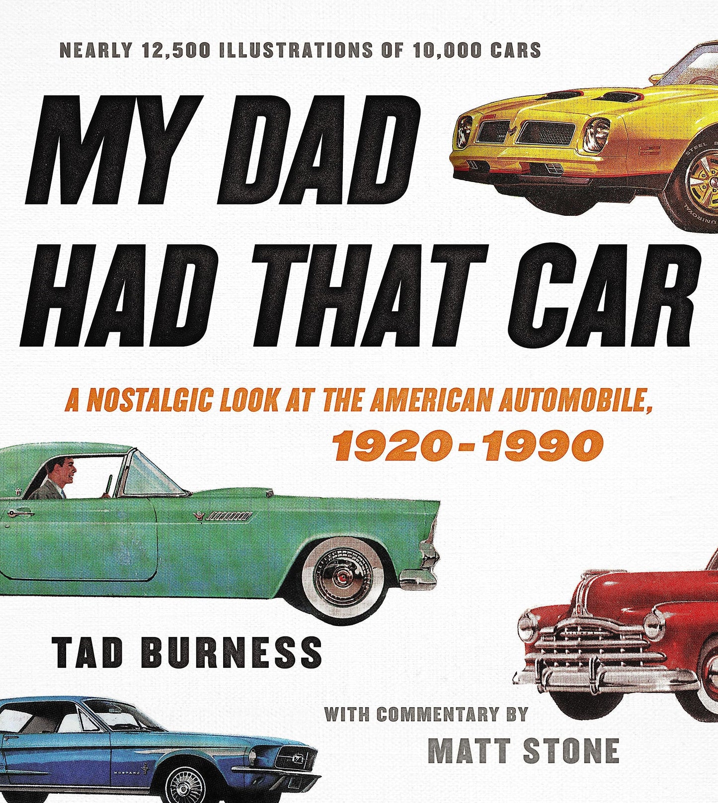 My Dad Had That Car: A Nostalgic Look at the American Automobile, 1920-1990 - 1921