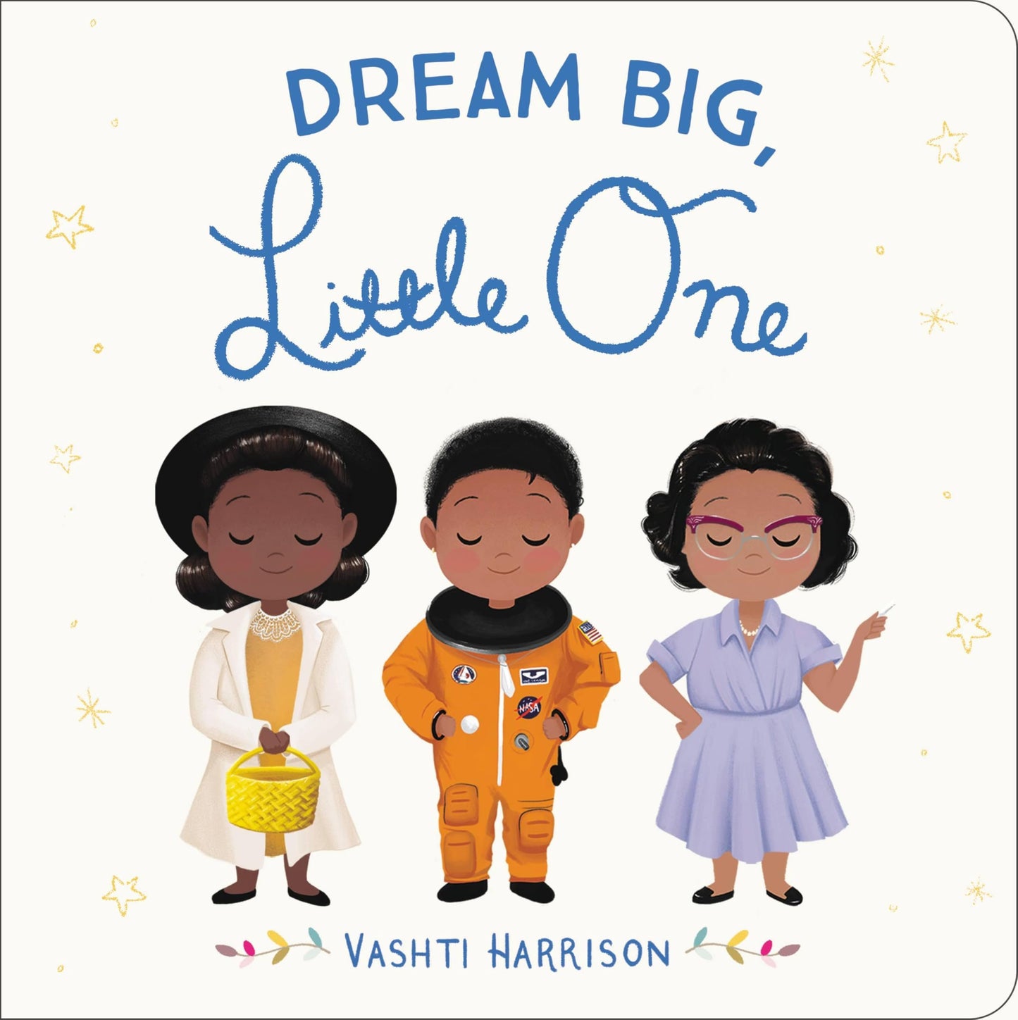 Dream Big, Little One (Vashti Harrison’s Little Ones, 1) - 7650