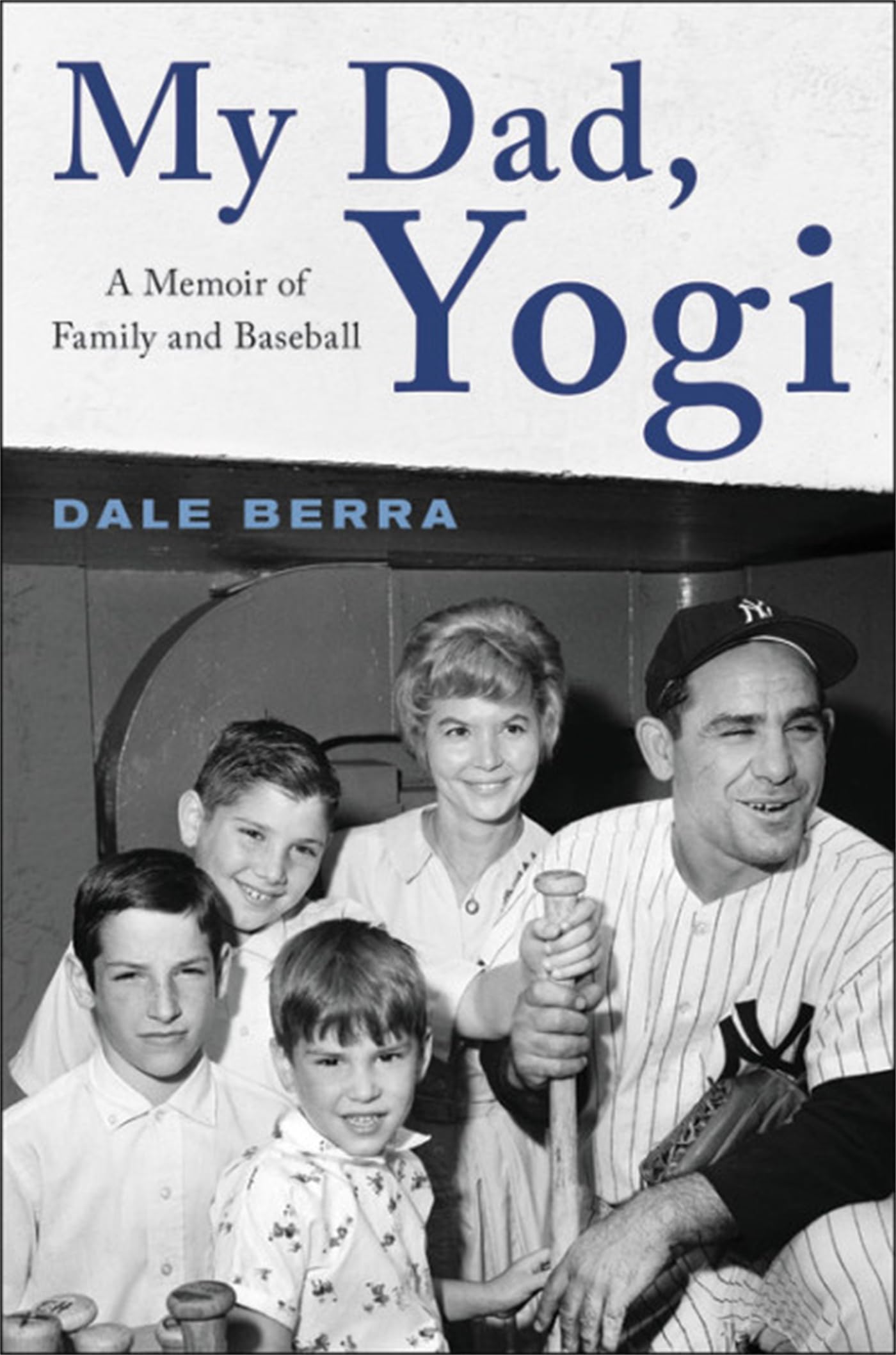My Dad, Yogi: A Memoir of Family and Baseball - 9597