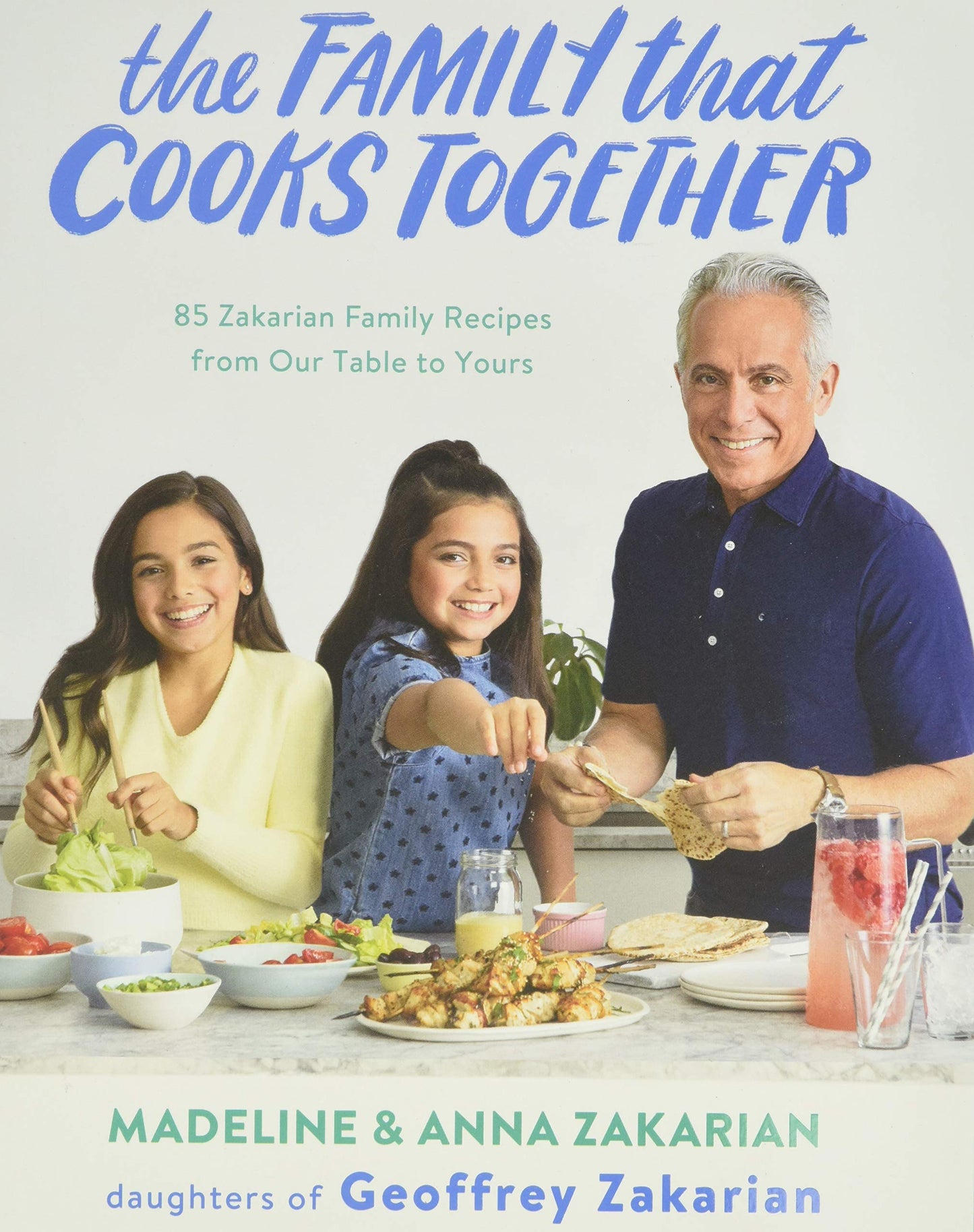 The Family That Cooks Together: 85 Zakarian Family Recipes from Our Table to Yours - 3368