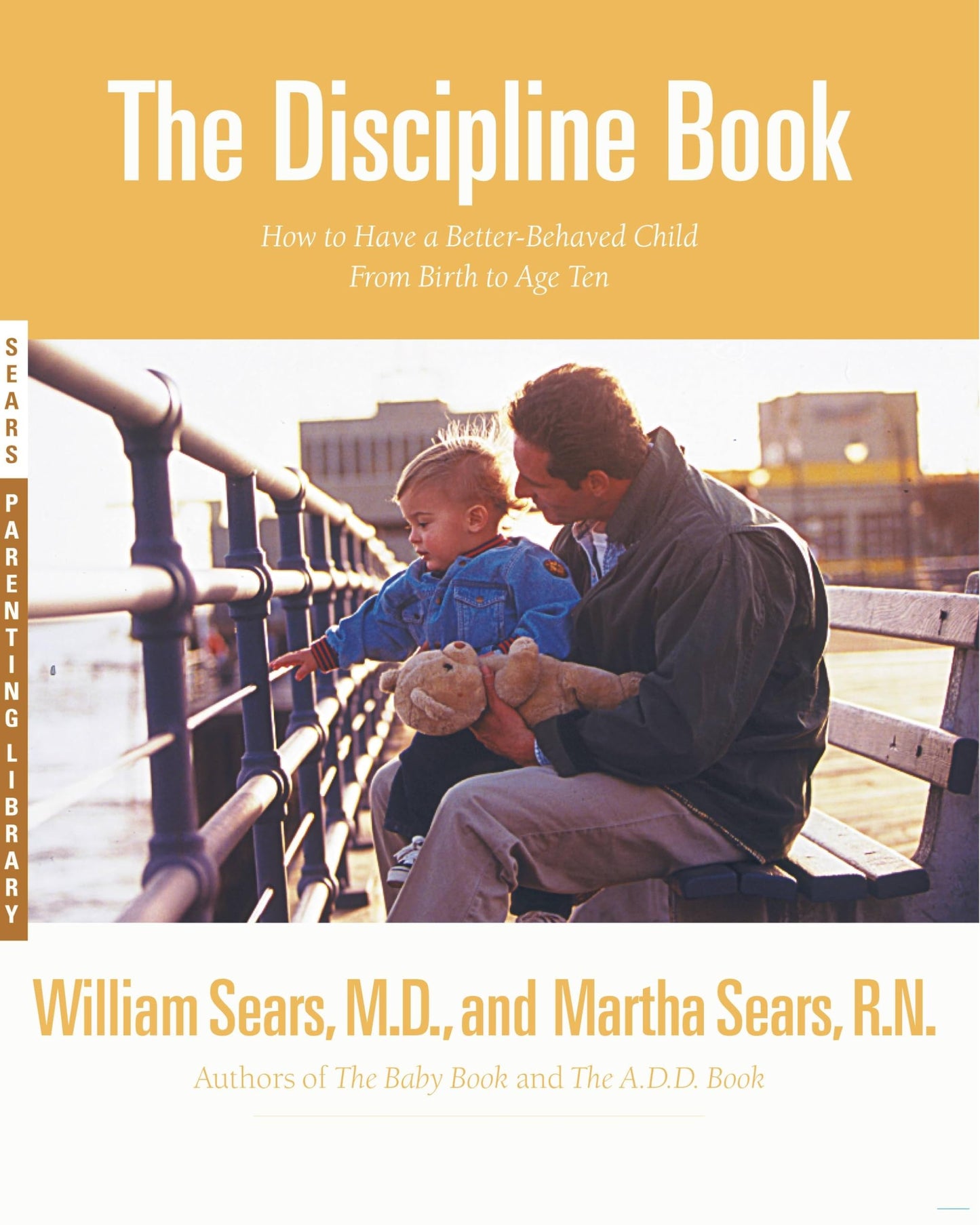 The Discipline Book: How to Have a Better-Behaved Child From Birth to Age Ten - 9098