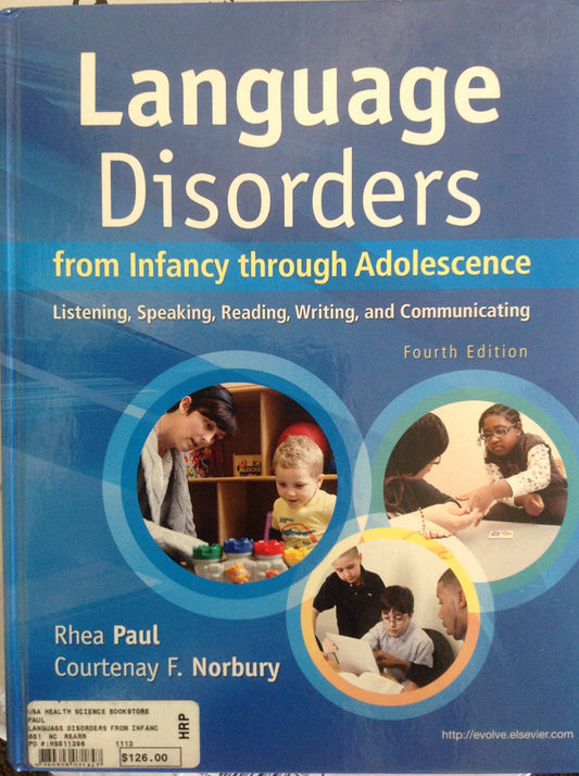 Language Disorders from Infancy through Adolescence: Listening, Speaking, Reading, Writing, and Communicating - 7234