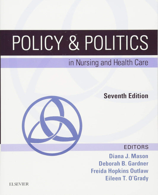 Policy & Politics in Nursing and Health Care (Policy and Politics in Nursing and Health) - 6868