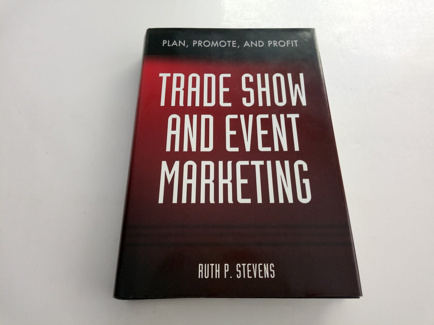 Trade Show & Event Marketing: Plan, Promote & Profit - 1131