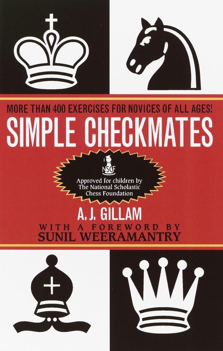 Simple Checkmates: More Than 400 Exercises for Novices of All Ages! - 6991