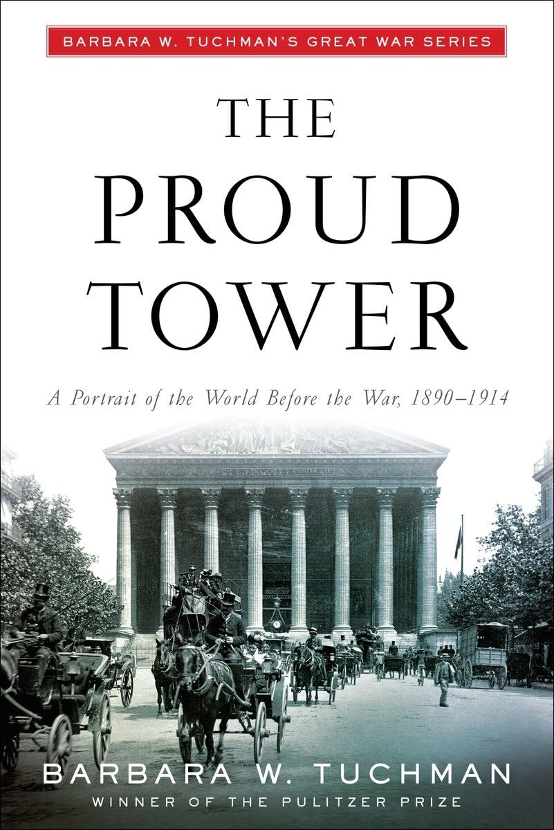 The Proud Tower A Portrait of the World Before the War 1890 1914 - 3342