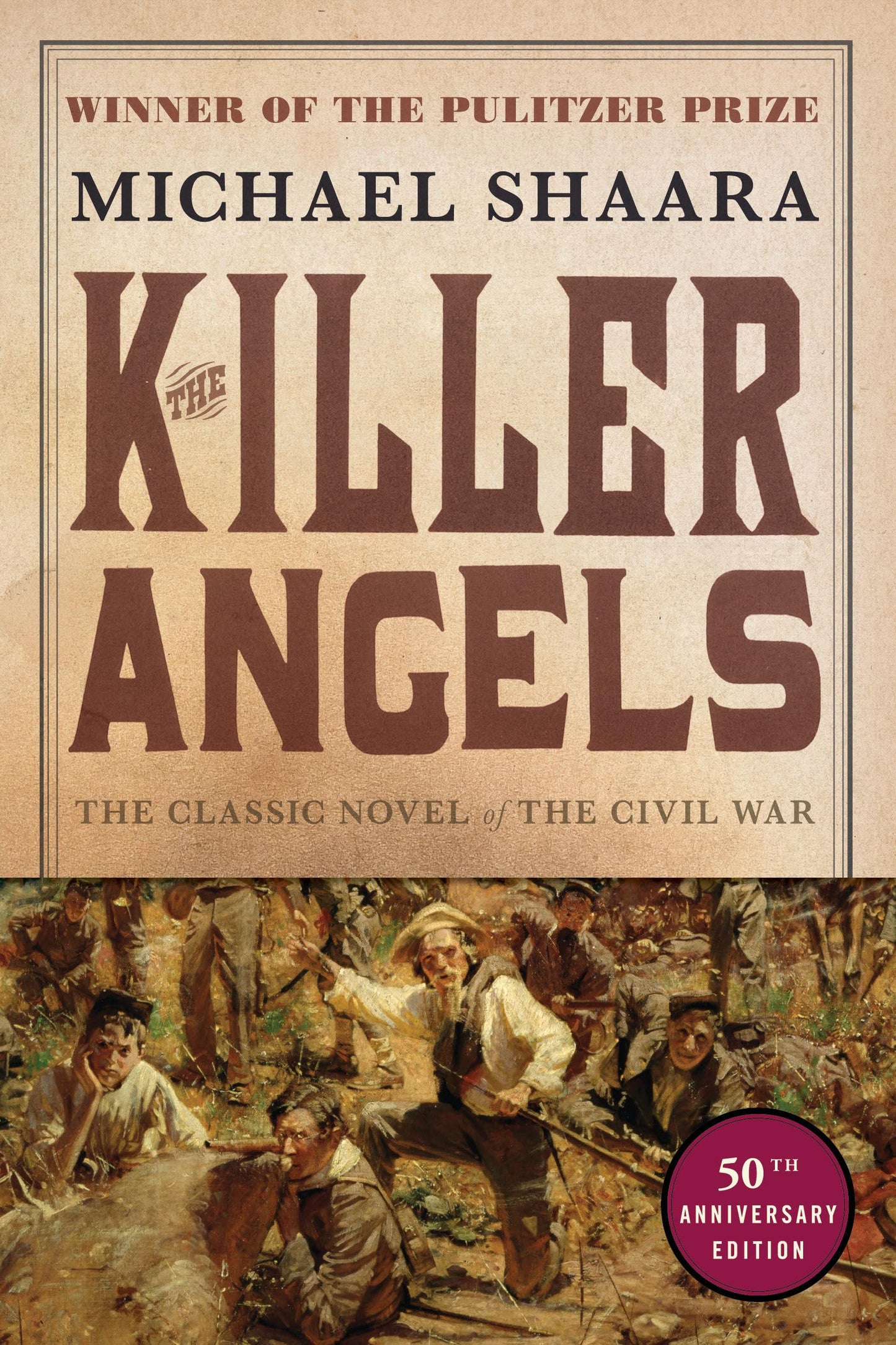 The Killer Angels: The Classic Novel of the Civil War (Civil War Trilogy)