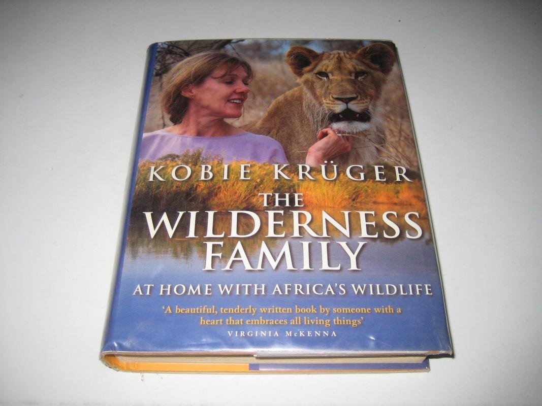 The Wilderness Family: At Home with Africa's Wildlife