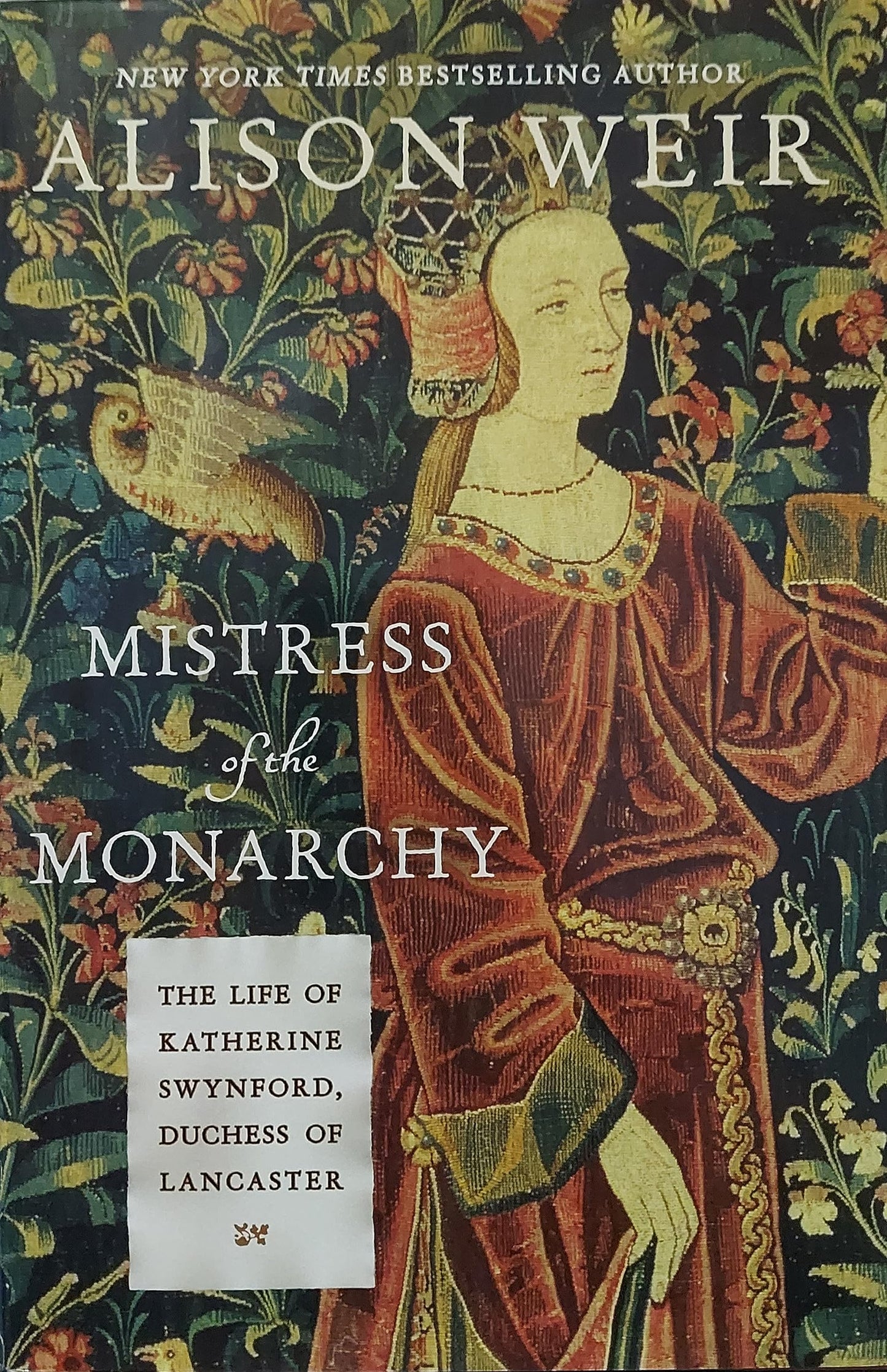 Mistress of the Monarchy: The Life of Katherine Swynford, Duchess of Lancaster - 3407