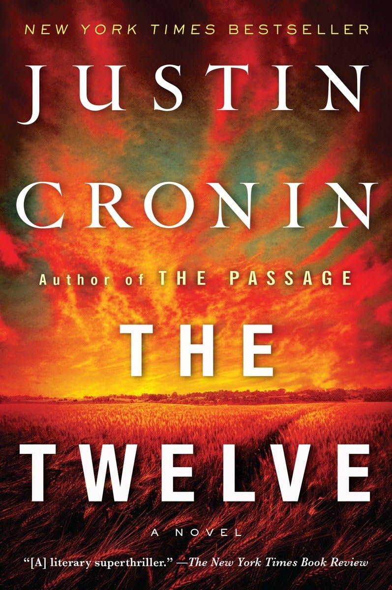 The Twelve (Book Two of The Passage Trilogy): A Novel - 7678