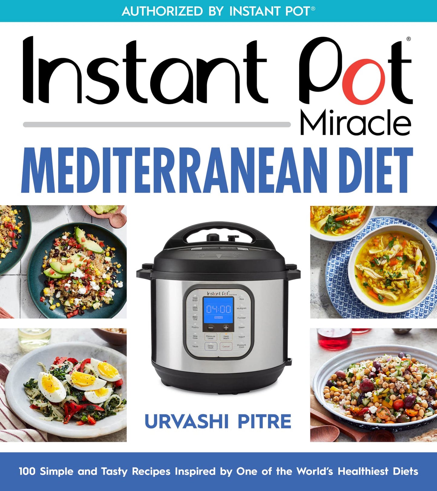 Instant Pot Miracle Mediterranean Diet Cookbook: 100 Simple and Tasty Recipes Inspired by One of the World's Healthiest Diets - 9850