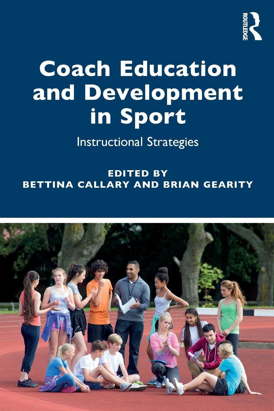 Coach Education and Development in Sport: Instructional Strategies