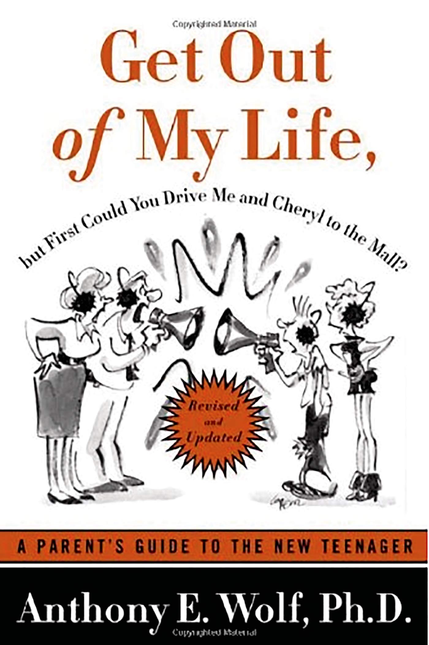 Get Out of My Life, but First Could You Drive Me & Cheryl to the Mall: A Parent's Guide to the New Teenager, Revised and Updated - 9889
