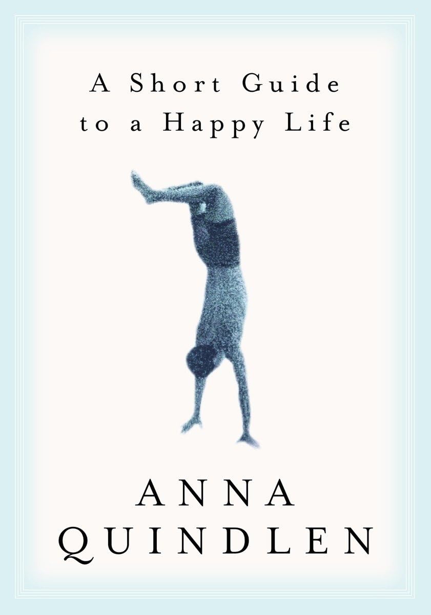 A Short Guide to a Happy Life - 1085