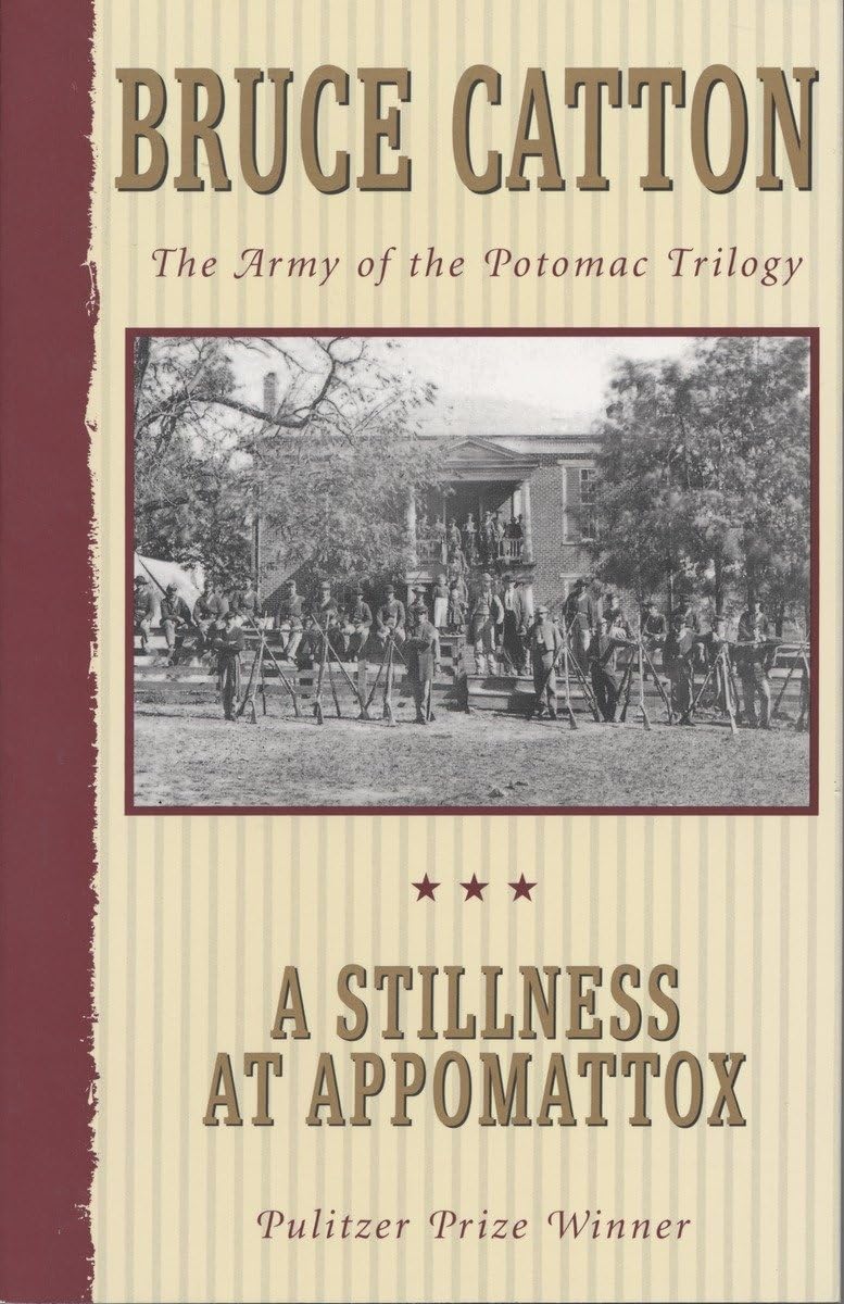 A Stillness at Appomattox (Army of the Potomac, Vol. 3) - 4616