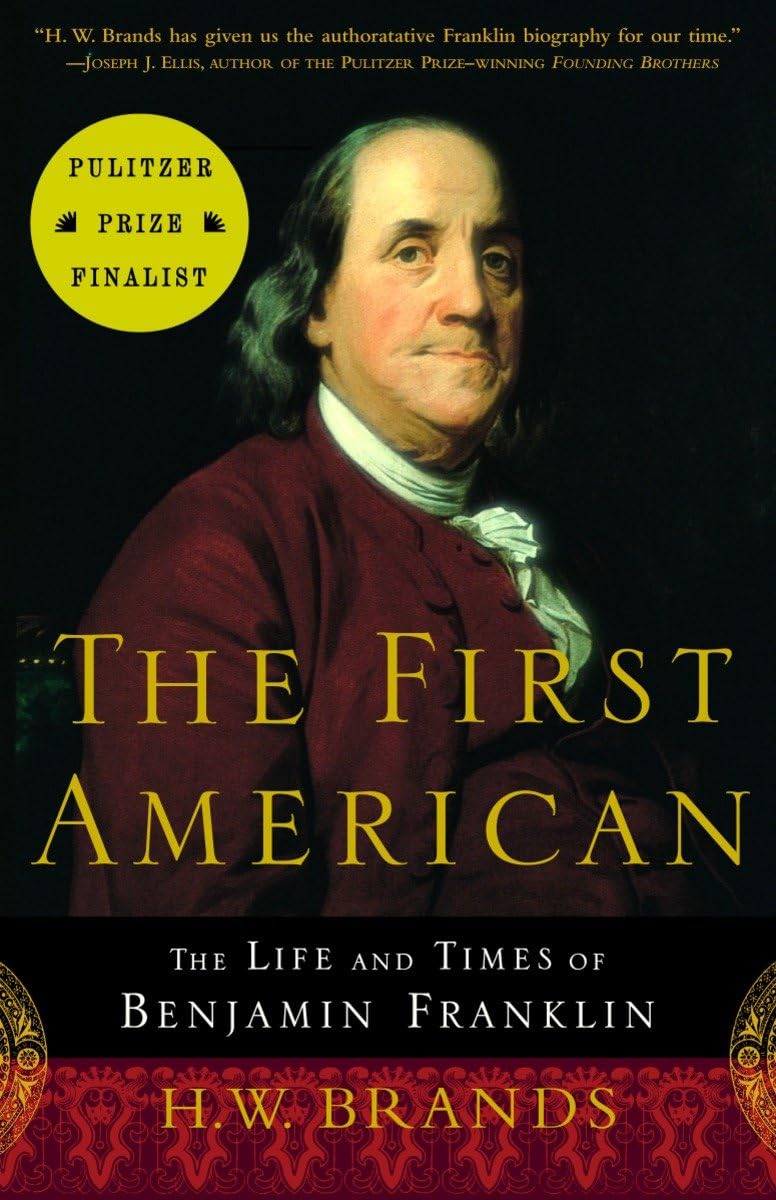 The First American: The Life and Times of Benjamin Franklin - 891