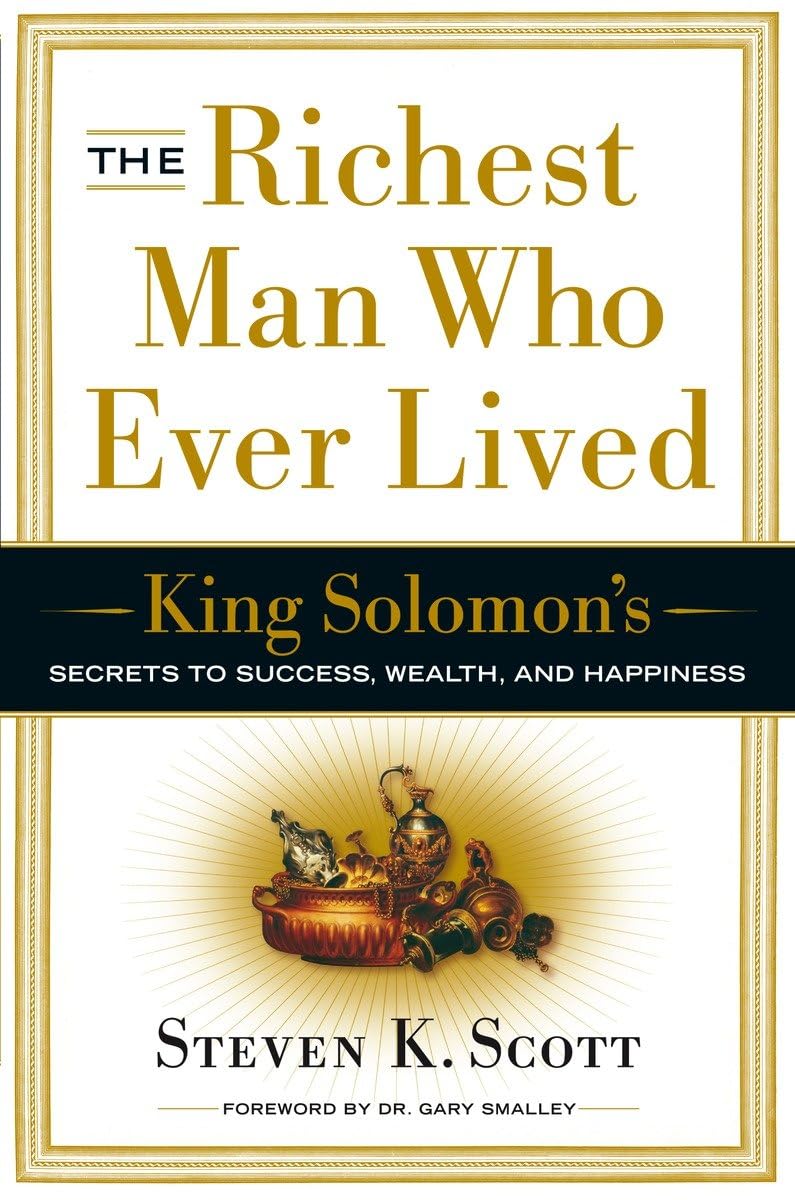 The Richest Man Who Ever Lived: King Solomon's Secrets to Success, Wealth, and Happiness - 6331