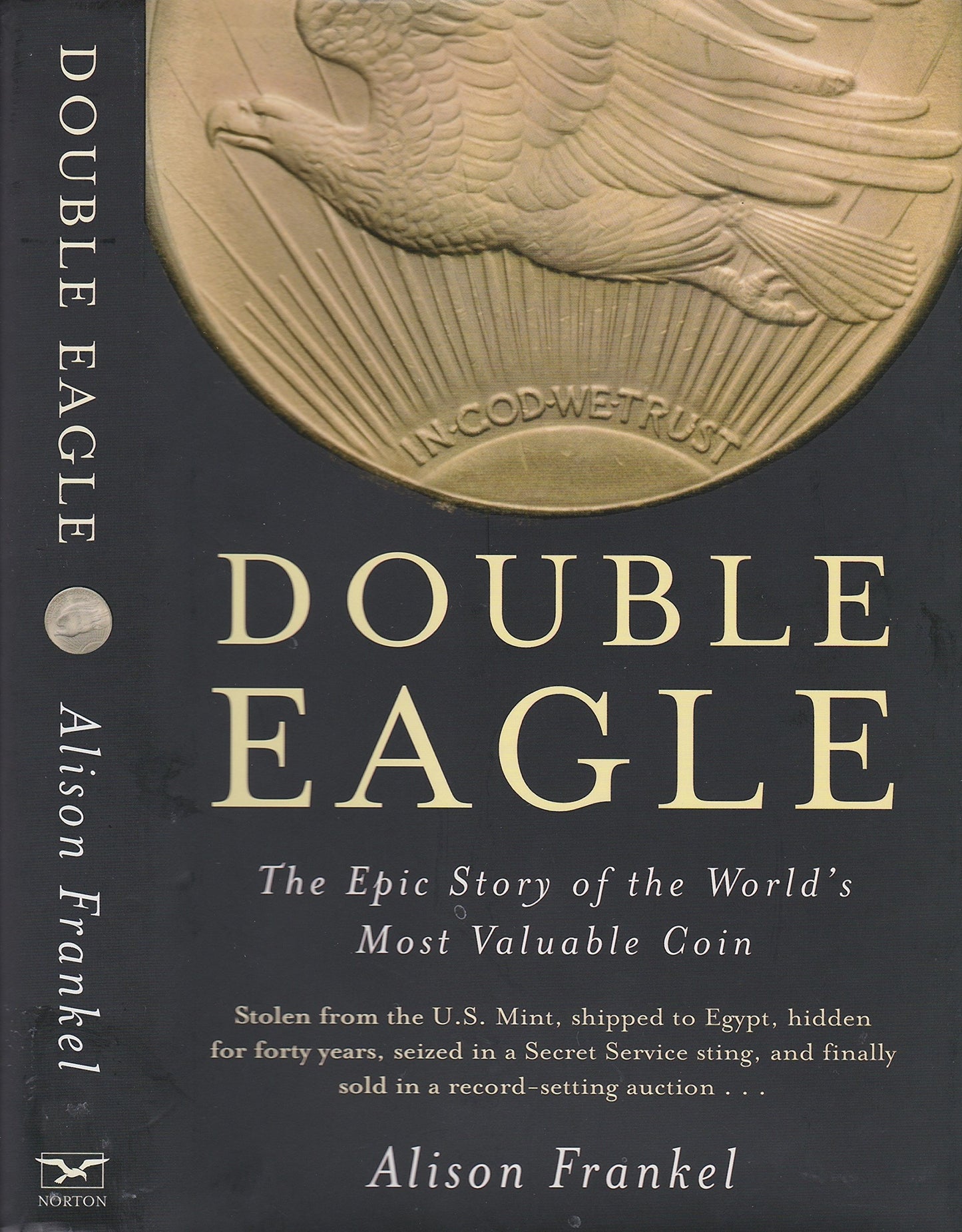 Double Eagle: The Epic Story of the World's Most Valuable Coin - 8406