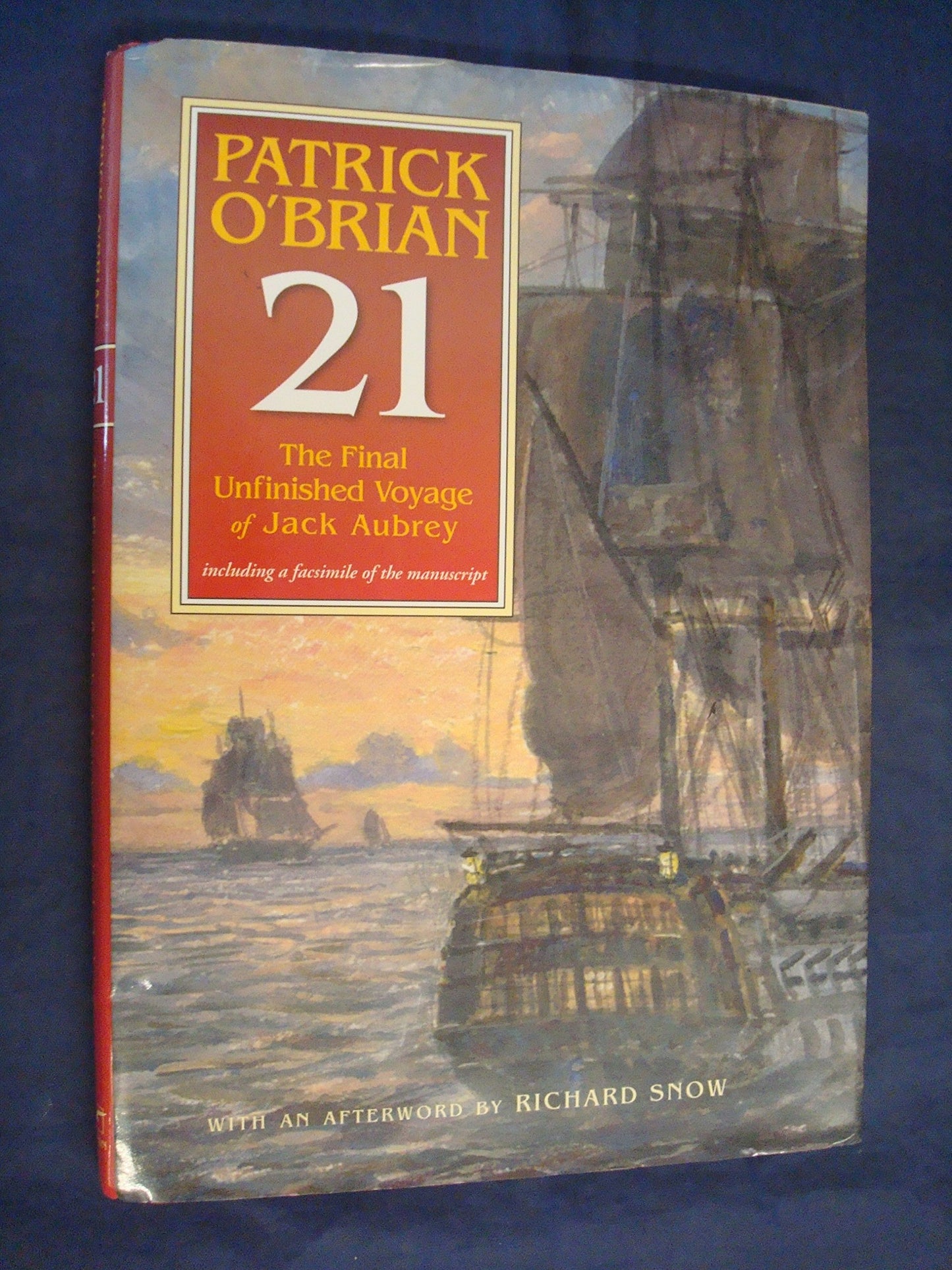 21: The Final Unfinished Voyage of Jack Aubrey: Including Facsimile of the Manuscript - 5596