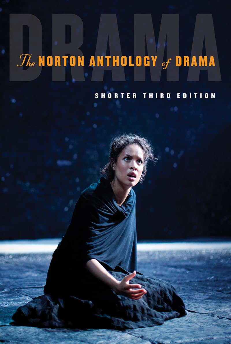 The Norton Anthology of Drama: Shorter Edition