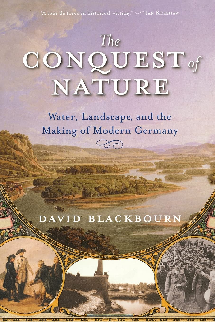 The Conquest of Nature: Water, Landscape, and the Making of Modern Germany - 86