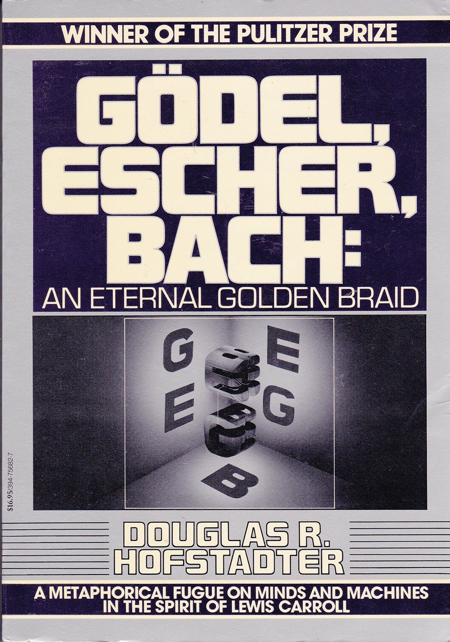 Gödel, Escher, Bach: An Eternal Golden Braid