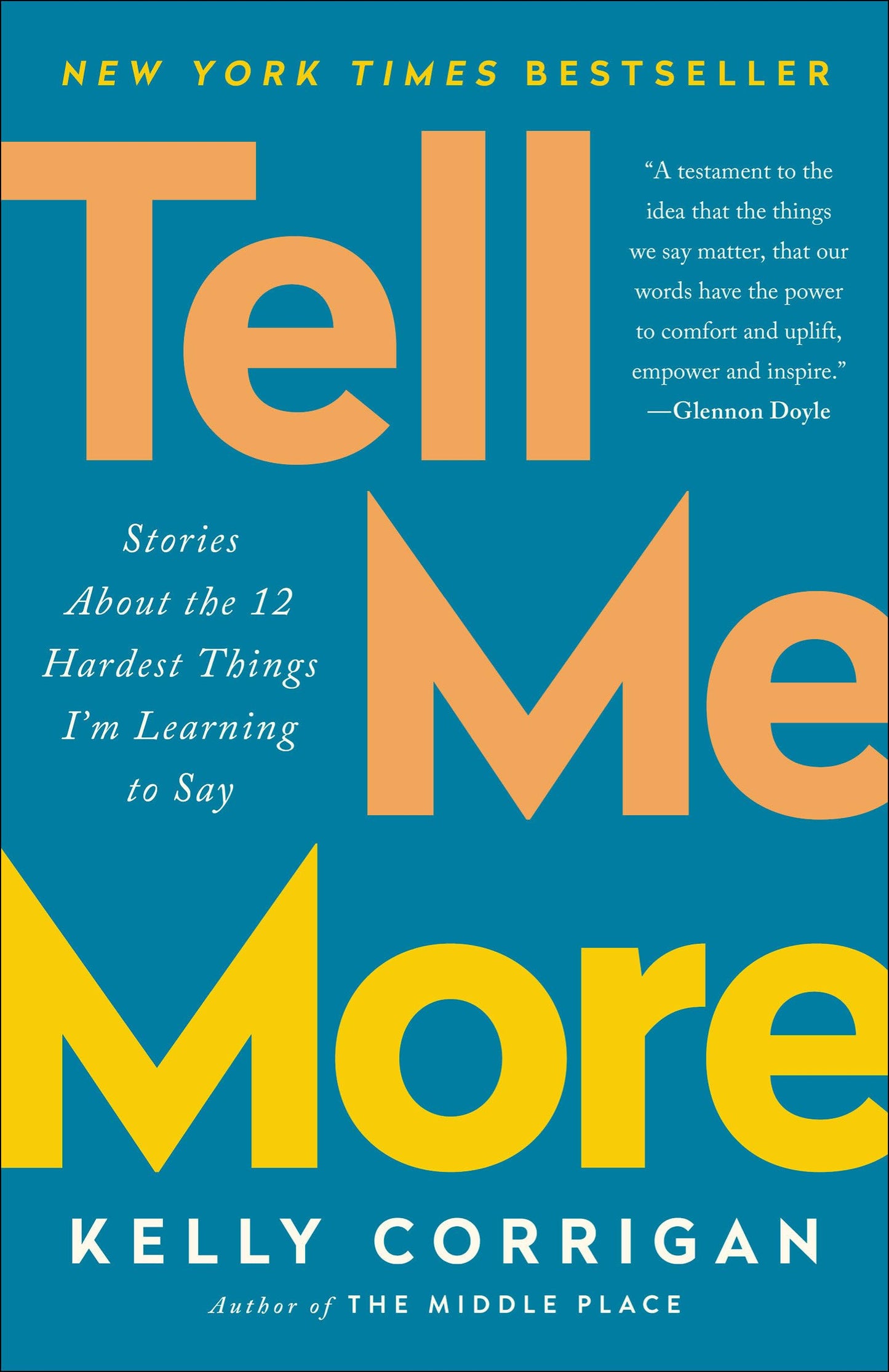 Tell Me More: Stories About the 12 Hardest Things I'm Learning to Say - 3694